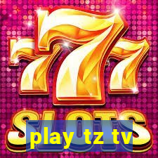 play tz tv